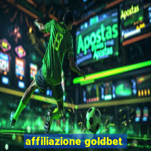 affiliazione goldbet